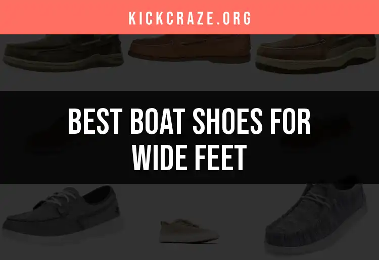 12 Top Boat Shoes for Wide Feet You’ll Love