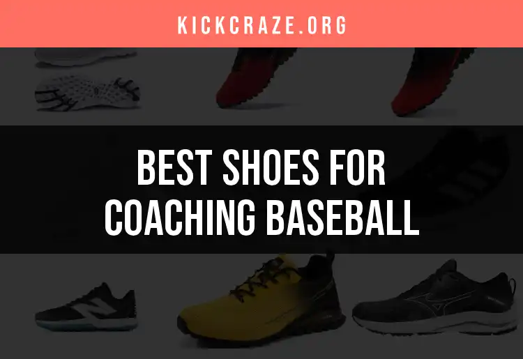 11 Must-Have Shoes for Coaching Baseball