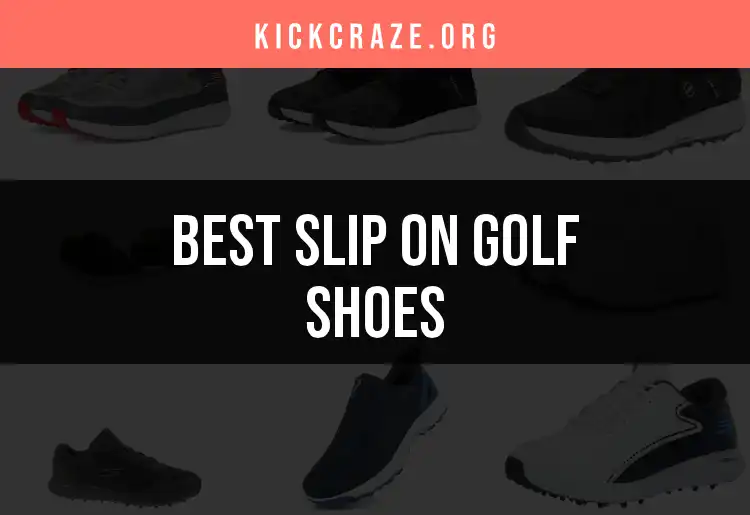 11 Best Slip On Golf Shoes for Effortless Style